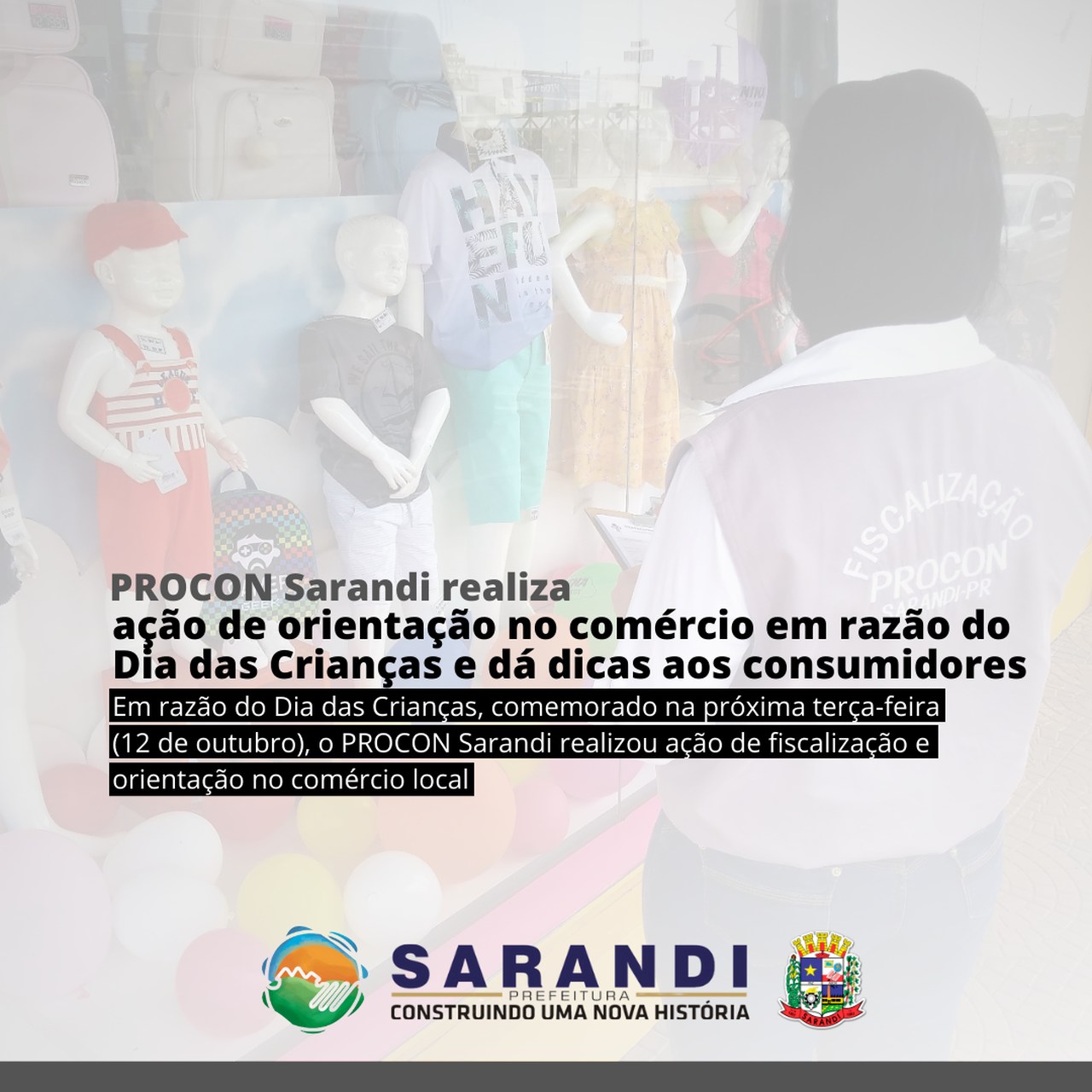 PROCON Sarandi realiza ação de orientação no comércio em razão do Dia das Crianças e dá dicas aos consumidores